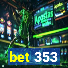 bet 353